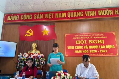 HỘI NGHỊ VIÊN CHỨC VÀ NGƯỜI LAO ĐỘNG NĂM HỌC 2026–2027